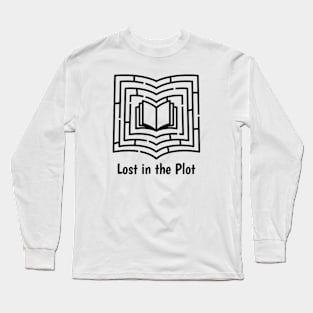 Lost in the Plot: For Book Lovers Long Sleeve T-Shirt